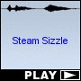 Steam Sizzle