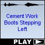 Cement Work Boots Stepping Left
