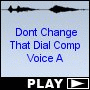 Dont Change That Dial Comp Voice A