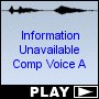 Information Unavailable Comp Voice A