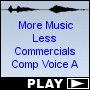 More Music Less Commercials Comp Voice A