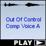 Out Of Control Comp Voice A
