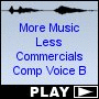 More Music Less Commercials Comp Voice B