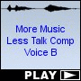 More Music Less Talk Comp Voice B