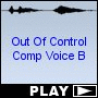 Out Of Control Comp Voice B